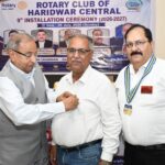 रोटरी क्लब ऑफ हरिद्वार सेंट्रल का इंस्टॉलेशन समारोह गरिमामय वातावरण में संपन्न